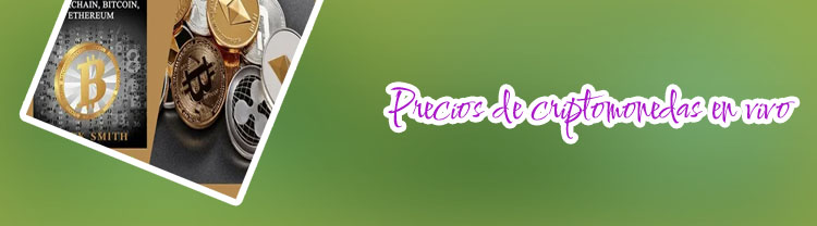 Precio de las criptomonedas en vivo